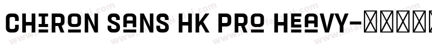 Chiron Sans HK Pro Heavy字体转换